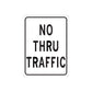 Road sign vinyl sticker with 'NO THRU TRAFFIC' text