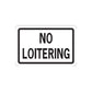 Road sign vinyl decal sticker: “NO LOITERING” in black on white