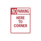 No parking road sign wall decal with red border, white text: "HERE TO CORNER"