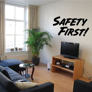 Safety First wall decal with bold black "SAFETY FIRST!" text