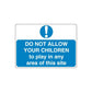Blue safety sign vinyl decal with exclamation mark and warning: Do not allow children play