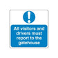 Blue safety sign decal with exclamation icon and text: Visitors and drivers report to gatehouse