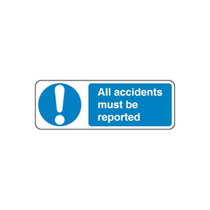 Safety sign decal: blue exclamation icon, 'All accidents must be reported'