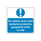 Safety sign vinyl decal with blue exclamation and text: All visitors must wear PPE on site