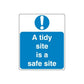 Safety sign vinyl decal: blue square with exclamation and text 'A tidy site is a safe site'.