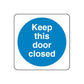 Safety door decal sticker with blue circle and white text, Keep this door closed