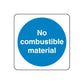 Safety sign decal: blue circle reading 'No combustible material'