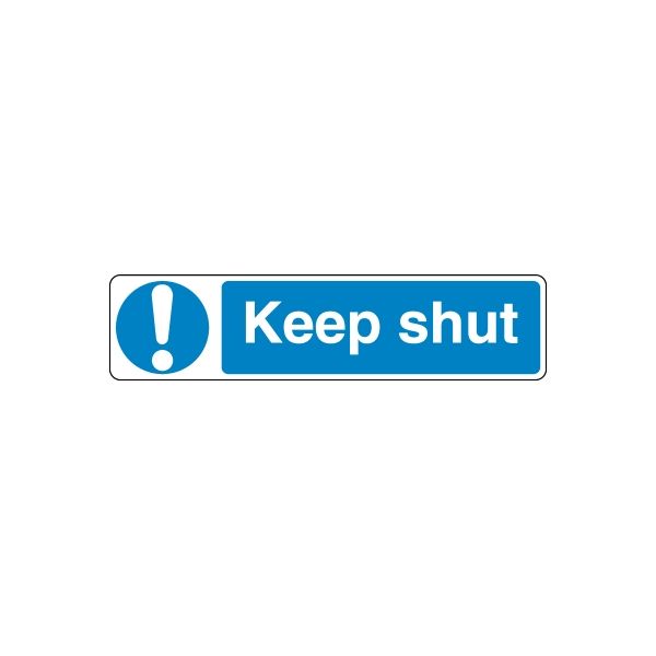 Safety sign decal: blue 'Keep shut' text with exclamation icon