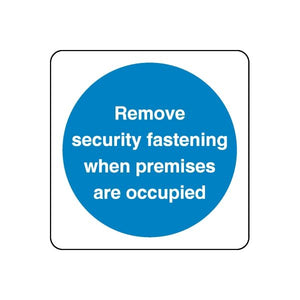 Safety sign wall decal with blue circle text: 'Remove security fastening when premises are occupied'