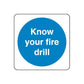 Safety decal sticker, square with blue circle: Know your fire drill.