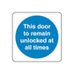 Safety sign wall decal: blue circle with text 'This door to remain unlocked at all times'