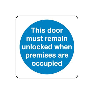 Sign decal: blue circle text 'This door must remain unlocked when premises are occupied'