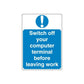 Blue safety sign decal with white exclamation: Switch off computer terminal before leaving work