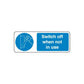 Safety sign wall decal with blue power-off icon and text "Switch off when not in use".