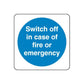 Safety sign decal: blue circle text 'Switch off in case of fire or emergency'