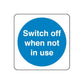 Safety wall decal sticker, blue circle with "Switch off when not in use" text