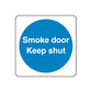 Safety sign wall decal with blue circle reading "Smoke door Keep shut"
