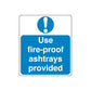 Safety sign decal with exclamation: 'Use fire-proof ashtrays provided'