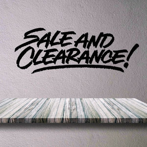 Vinyl wall decal with “SALE AND CLEARANCE!” black lettering