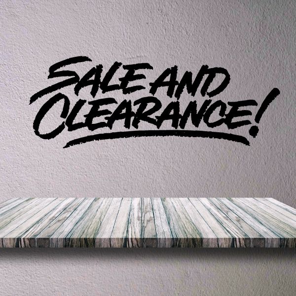 Vinyl wall decal with “SALE AND CLEARANCE!” black lettering