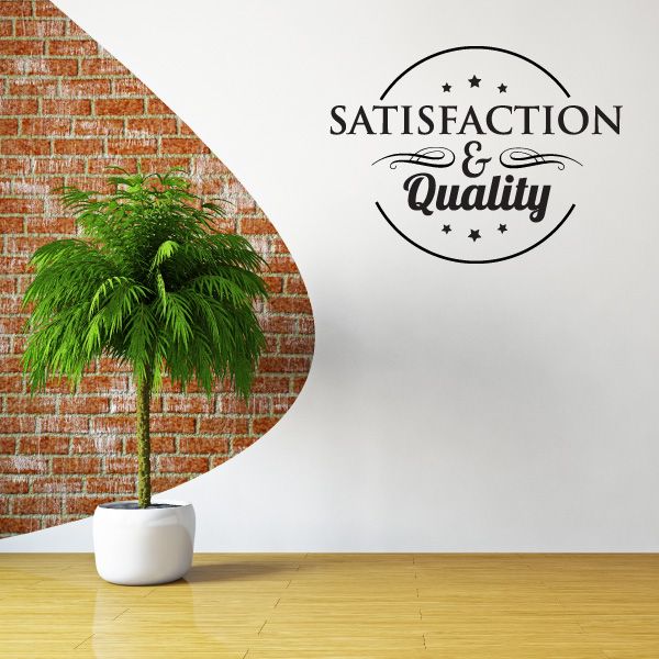 Vinyl wall decal with “SATISFACTION & Quality” round black logo