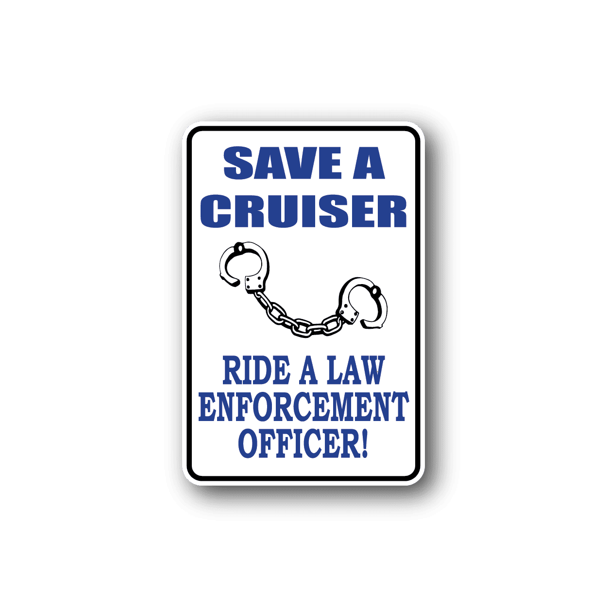 Image of Save A Cruiser Fun Sign Wall Decal - Vinyl Sticker - Car Sticker - Die Cut Sticker - CD135