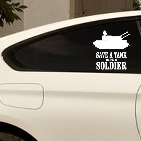 Image of Save A Tank Ride A Soldier Decal