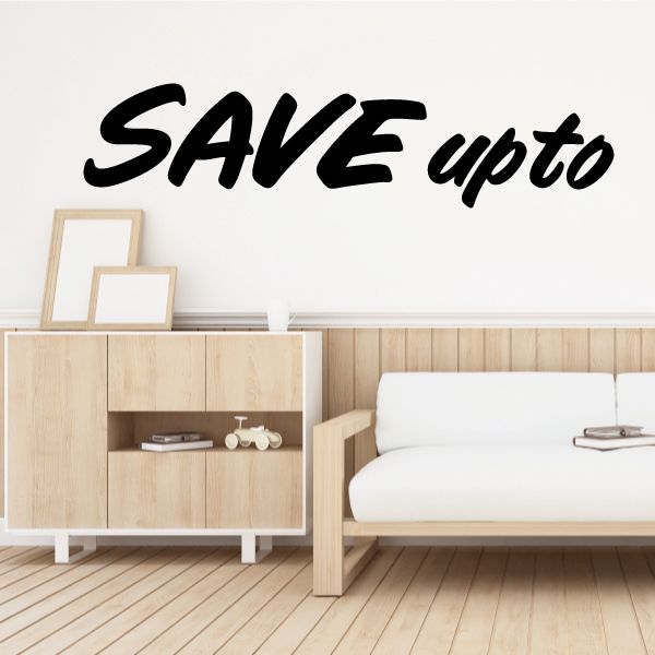 Vinyl wall decal with SAVE upto in black cursive letters