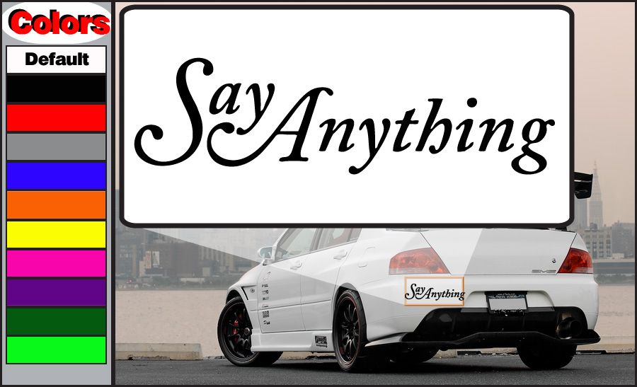 Image of Say Anything Decal