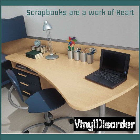 Image of Scrapbooks are a work of Heart Wall Decal