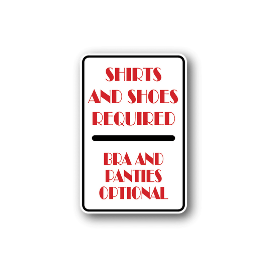 Image of Shirts And Shoes Required Fun Sign Wall Decal - Vinyl Sticker - Car Sticker - Die Cut Sticker - CD089