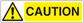 Caution warning sticker with yellow sign, black “CAUTION” text, and triangle exclamation