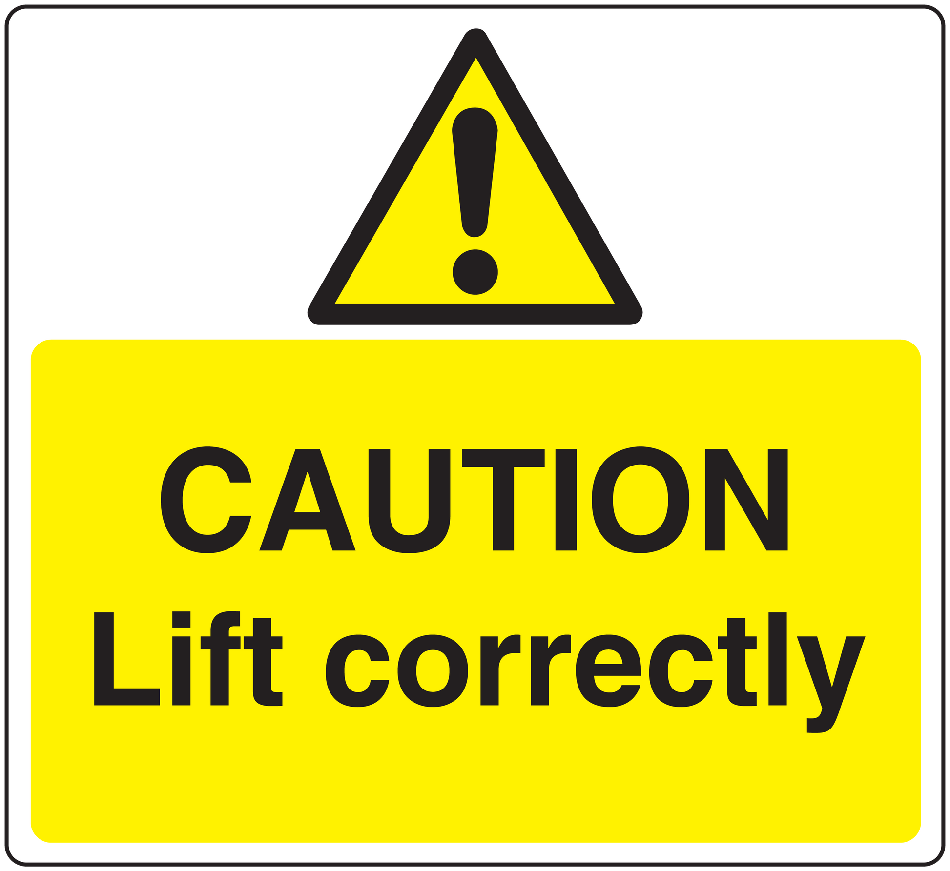 Yellow warning sticker with caution triangle and text: CAUTION Lift correctly