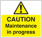 Caution maintenance in progress warning sticker with yellow background and black text