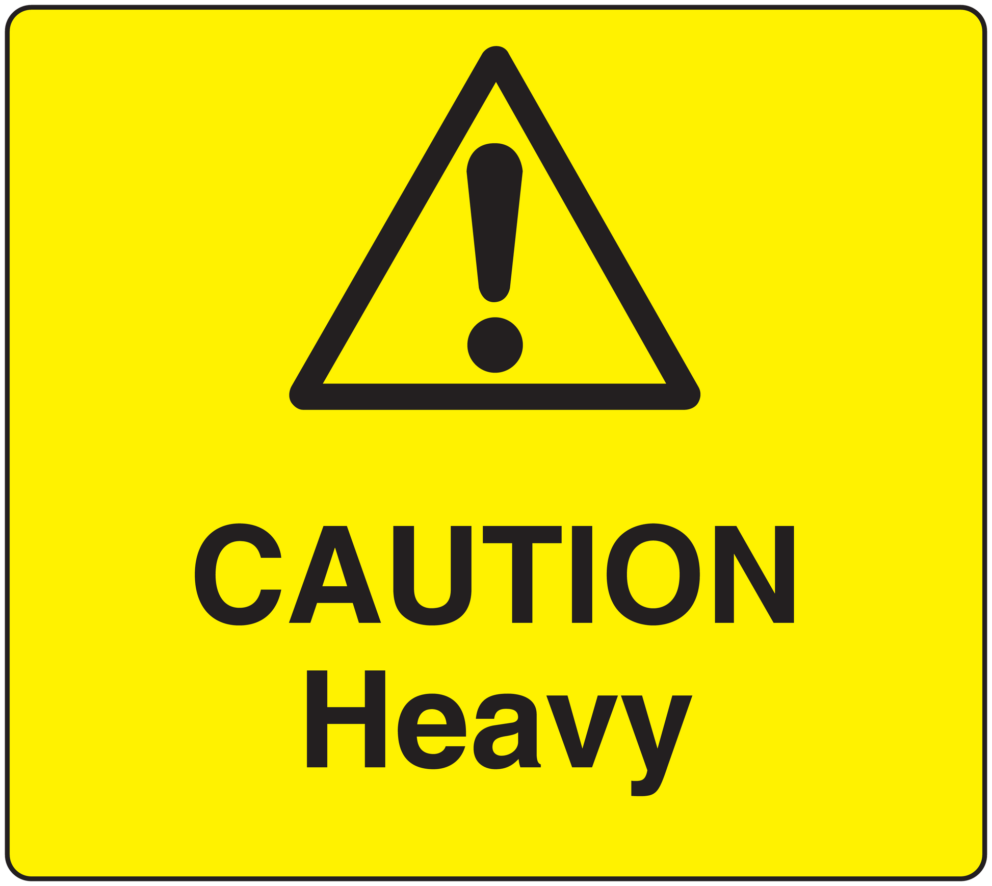 Yellow caution heavy sticker with black warning triangle and exclamation mark text