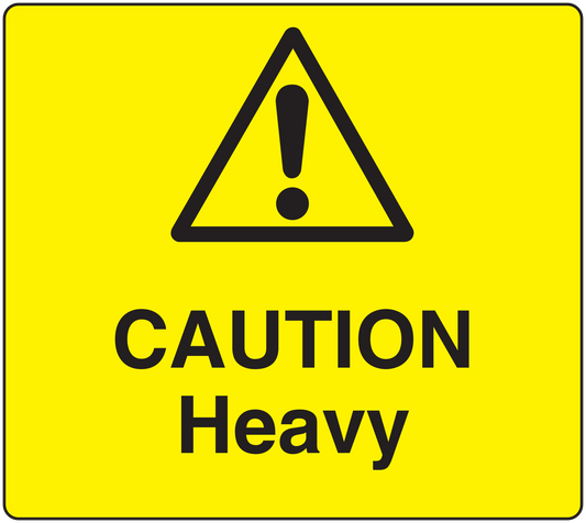 Yellow caution heavy sticker with black warning triangle and exclamation mark text