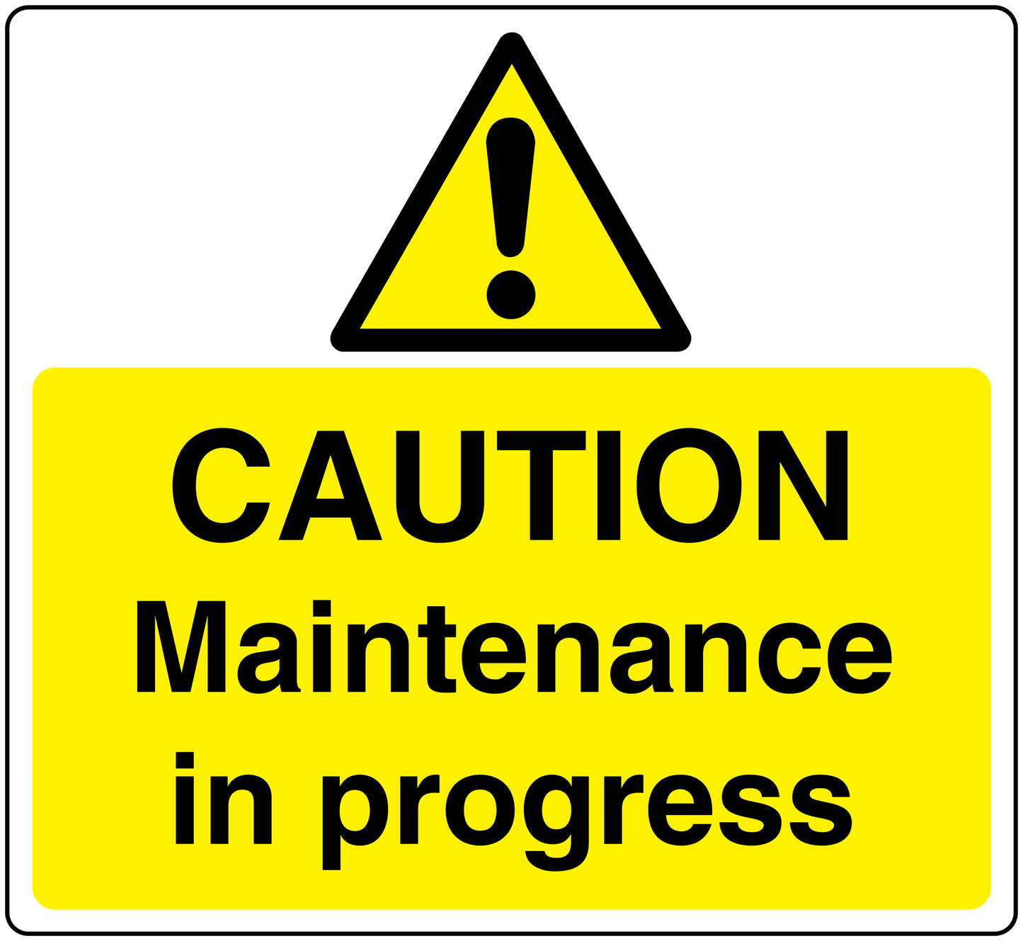Maintenance in progress caution sticker with yellow background, warning triangle, and bold text