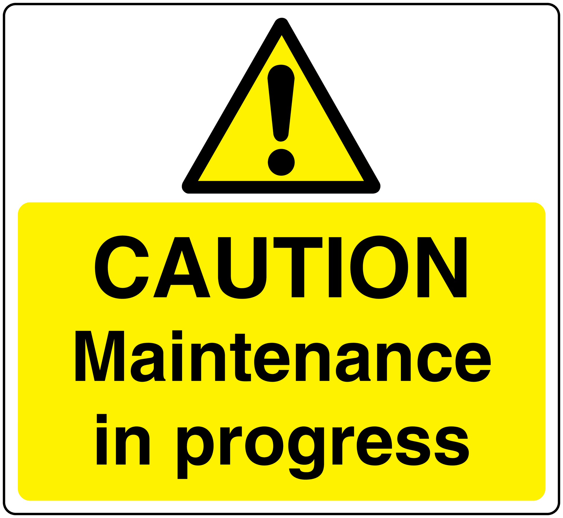 Maintenance in progress caution sticker with yellow background, warning triangle, and bold text