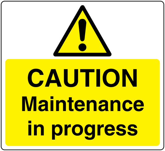 Maintenance in progress caution sticker with yellow background, warning triangle, and bold text