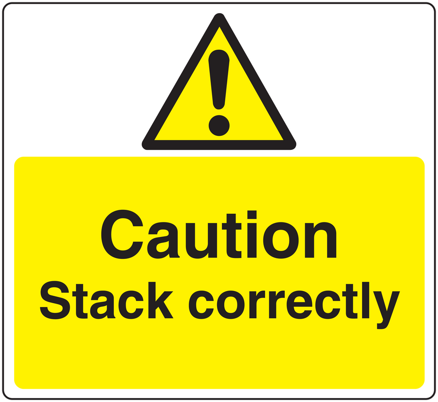 Caution stack correctly warning sticker with yellow label and black exclamation triangle