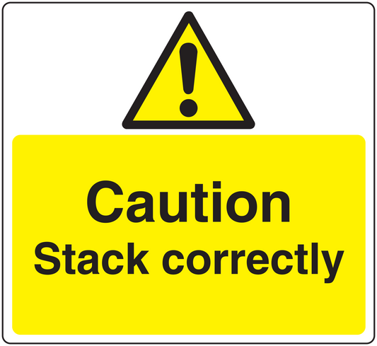 Caution stack correctly warning sticker with yellow label and black exclamation triangle