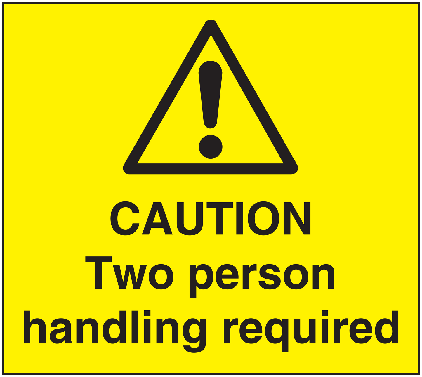 Yellow caution sticker with warning triangle and text: CAUTION Two person handling required