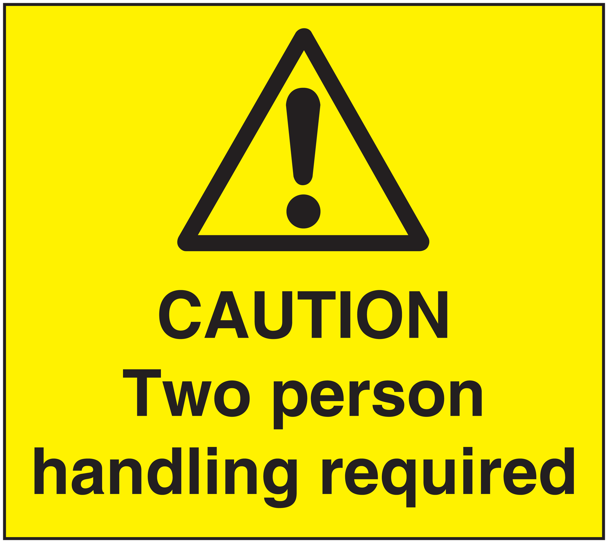 Yellow caution sticker with warning triangle and text: CAUTION Two person handling required