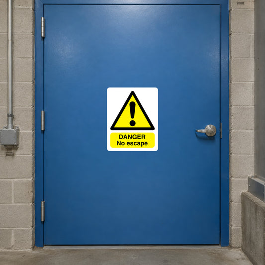 Square warning sticker: yellow hazard icon with 'DANGER No escape'