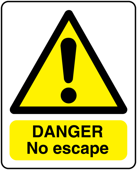 Danger No escape sticker: yellow warning triangle with exclamation and text.