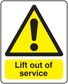 Caution lift out of service sticker with yellow triangle and warning text