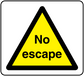 Yellow warning triangle sticker with bold text “No escape” in black