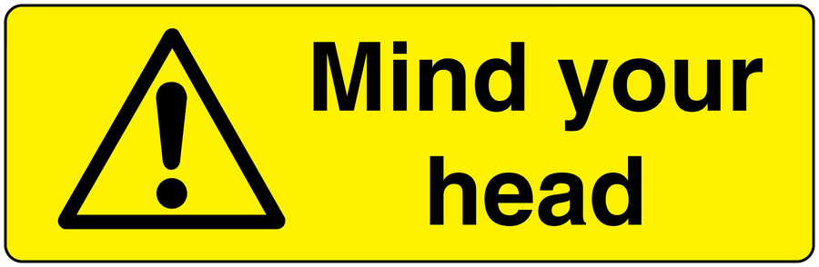 Warning mind your head sticker with yellow background, black triangle, and bold text.