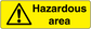 Yellow hazardous area sticker with black warning triangle and exclamation mark