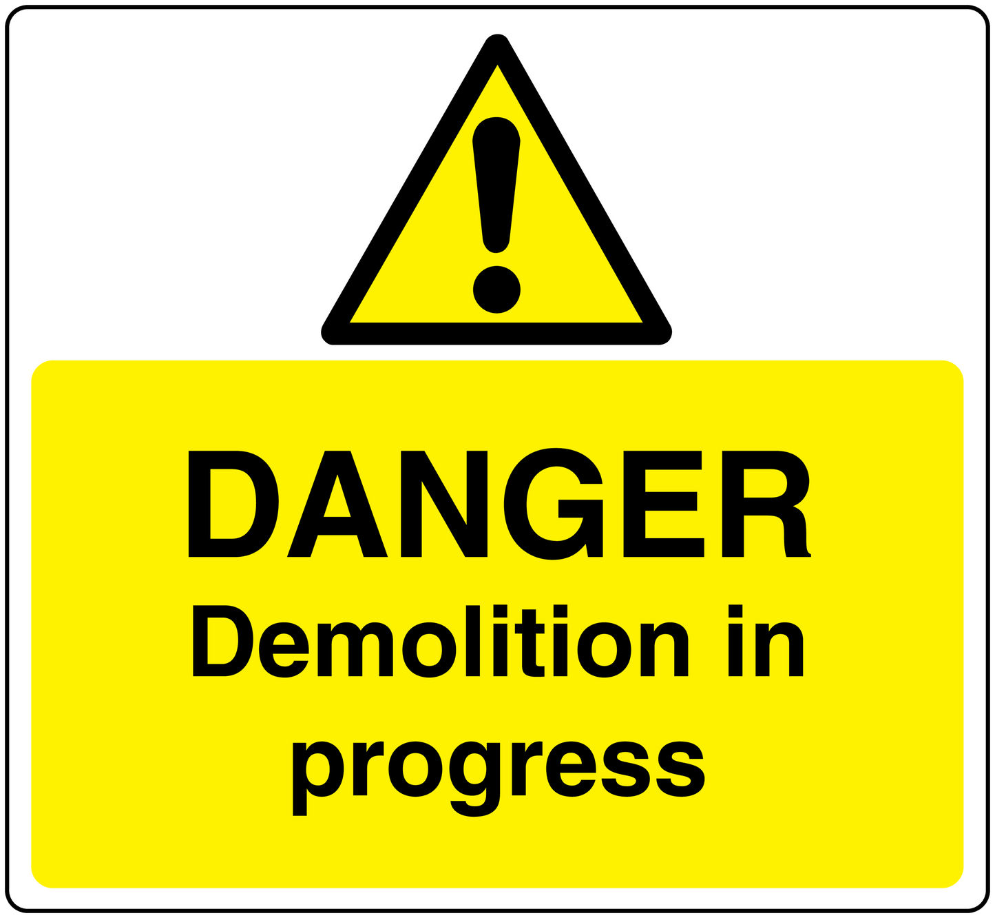 Yellow warning sticker with black danger triangle and “Danger Demolition in progress”